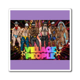 Village People / Magnets